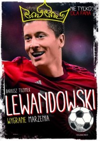 Lewandowski. Wygrane marzenia - okładka książki