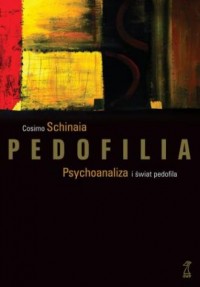 Pedofilia. Psychoanaliza i świat - okładka książki