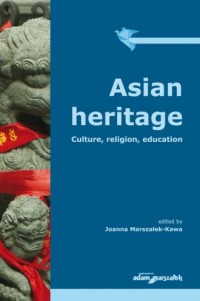 Asian heritage. Culture, religion, - okładka książki