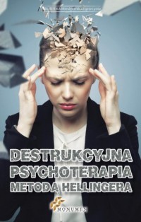 Destrukcyjna psychoterapia metodą - okładka książki