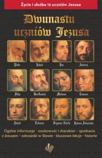 Dwunastu uczniów Jezusa. Życie - okładka książki