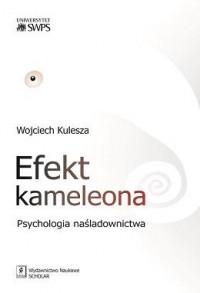 Efekt kameleona. Psychologia naśladownictwa - okładka książki