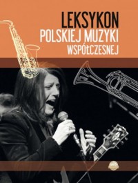 Leksykon polskiej muzyki współczesnej - okładka książki