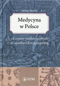 Medycyna w Polsce. od czasów najdawniejszych - okładka książki