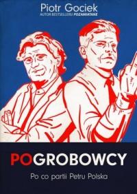 Pogrobowcy. Po co partii Petru - okładka książki