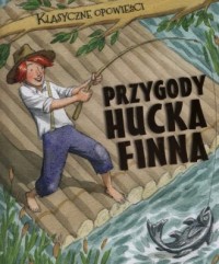 Przygody Hucka Finna. Klasyczne - okładka książki