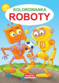 Roboty. Kolorowanka  - okładka książki