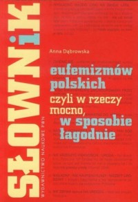 Słownik eufemizmów polskich. czyli - okładka książki