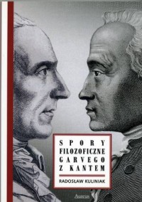 Spory filozoficzne Garvego z Kantem - okładka książki
