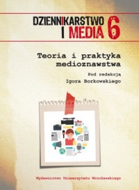 Dziennikarstwo i Media 6. Teoria - okładka książki