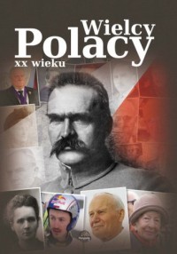 Wielcy Polacy XX wieku - okładka książki