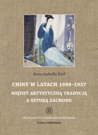 Chiny w latach 1898-1937. Między - okładka książki