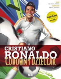 Cristiano Ronaldo. Cudowny dzieciak - okładka książki