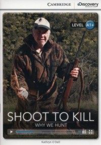 Shoot to Kill: Why We Hunt - okładka książki