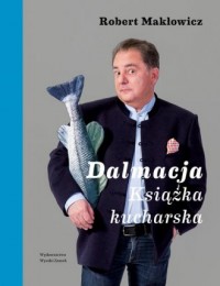 Dalmacja. Książka kucharska - okładka książki