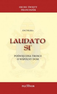 Encyklika Laudato Si poświęcona - okładka książki