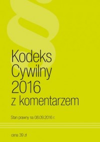 Kodeks Cywilny z komentarzem 2016 - okładka książki