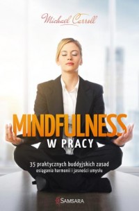 Mindfulness w pracy. 35 praktycznych - okładka książki