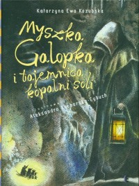 Myszka Galopka i tajemnica kopalni - okładka książki