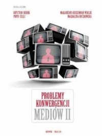 Problemy konwergencji mediów II - okładka książki