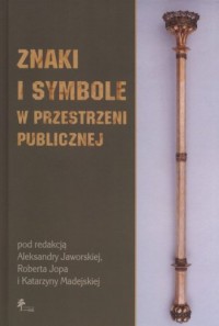 Znaki i symbole w przestrzeni publicznej - okładka książki