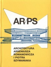 AR/PS. Architektura Arseniusza - okładka książki