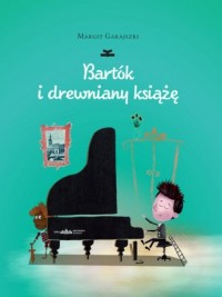 Bartók i drewniany książę - okładka książki