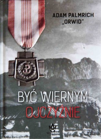 Być wiernym ojczyźnie - okładka książki