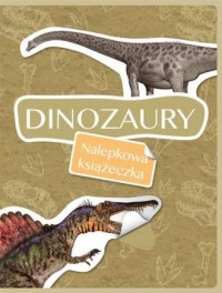 Dinozaury. Nalepkowa książeczka - okładka książki