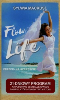 Flow Life. Przepis na szczęście. - okładka książki