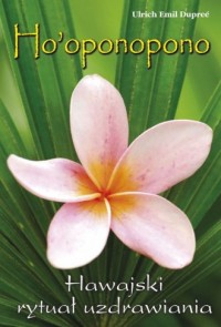 Hooponopono. Hawajski rytuał wybaczania - okładka książki