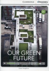 Our green future. Level B1 interactive - okładka podręcznika