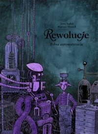 Rewolucje 10. Pełna automatyzacja - okładka książki