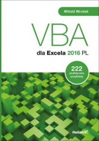 VBA dla Excela 2016 PL. 222 praktyczne - okładka książki