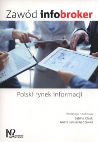 Zawód infobroker. Polski rynek - okładka książki