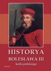 Historya Bolesława III króla polskiego - okładka książki