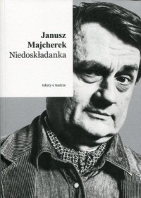 Niedoskładanka. Teksty o teatrze - okładka książki