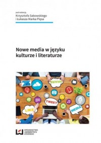 Nowe media w języku, kulturze i - okładka książki