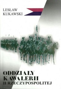 Oddziały kawalerii II Rzeczypospolitej - okładka książki
