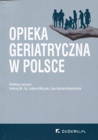 Opieka geriatryczna w Polsce - okładka książki