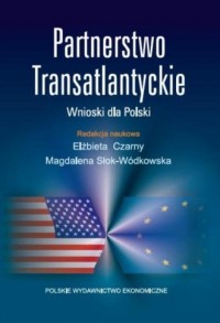 Partnerstwo Transatlantyckie. Wnioski - okładka książki