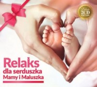 Relaks dla serduszka Mamy i Maluszka - okładka płyty