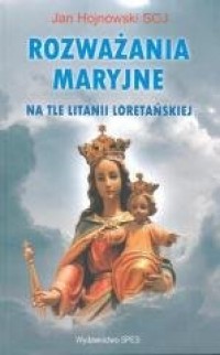 Rozważania Maryjne na tle litanii - okładka książki
