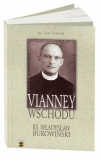 Vianney Wschodu. Ksiądz Władysław - okładka książki