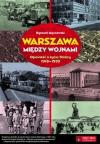 Warszawa między wojnami. Opowieść - okładka książki
