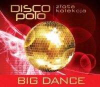 Złota Kolekcja Disco Polo. Big - okładka płyty