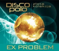 Złota Kolekcja Disco Polo. Ex Problem - okładka płyty