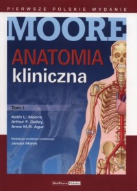 Anatomia kliniczna Moore. Tom 1 - okładka książki