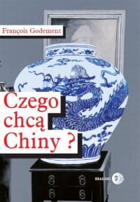 Czego chcą Chiny? - okładka książki