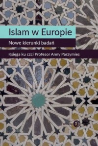 Islam w Europie. Nowe kierunki - okładka książki